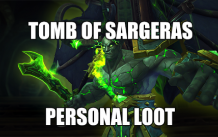 Tomb of Sargeras Personal Loot